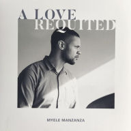 Title: A Love Requited, Artist: Myele Manzanza