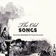 Old Songs (Damien Barber / Mike Wilson)