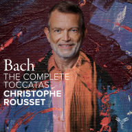 Title: Bach: The Complete Toccatas, Artist: Christophe Rousset