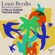 Title: Louis Beydts: Melodies & Songs, Artist: Cyrille Dubois