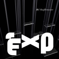 Title: EXP, Artist: DJ Shufflemaster