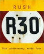 Rush: R30 - 30th Anniversary World Tour [Blu-ray]