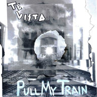 Title: Pull My Train, Artist: Te Vista