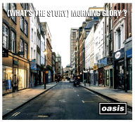 Title: (What's The Story) Morning Glory? [30th Anniversary Deluxe Edition], Artist: Oasis