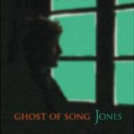 Title: Ghost of Song, Artist: Jones