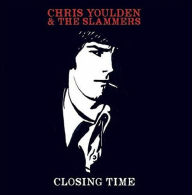 Title: Closing Time, Artist: Chris Youlden