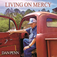 Title: Living on Mercy, Artist: Dan Penn