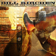 Title: Hammer of the Honky-Tonk Gods, Artist: Bill Kirchen