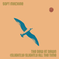 Title: The Dew at Dawn, Artist: Soft Machine