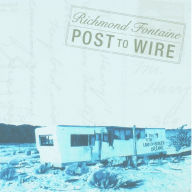 Title: Post to Wire, Artist: Richmond Fontaine