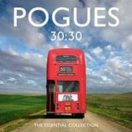 Title: 30:30 The Essential Collection, Artist: The Pogues