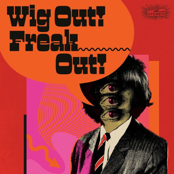 Wig Out! Freak Freakbeat & Mod Psychedelia Floorfillers 1964-1969