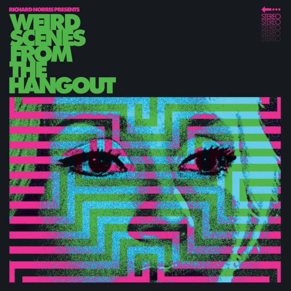 Weird Scenes from The Hangout: Psychedelic & Freakbeat Dancefloor Anthems 1967-1982