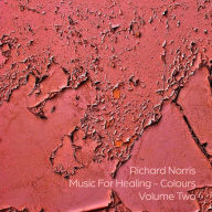 Title: Music For Healing: Colours, Vol. 2, Artist: Richard Norris