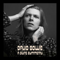 Title: Divine Symmetry: The Journey to Hunky Dory, Artist: David Bowie