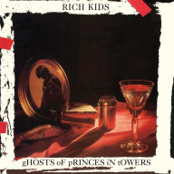 Title: Ghosts of Princes in Towers, Artist: The Rich Kids