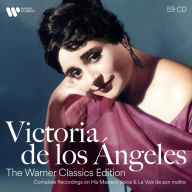 Title: Victoria de los Ángeles: The Warner Classics Edition, Artist: Victoria de los Angeles