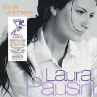 Title: Tra Te e il Mare, Artist: Laura Pausini