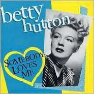 Title: Somebody Loves Me, Artist: Betty Hutton