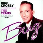 Title: Through The Years, Vol. 7: 1954, Artist: Bing Crosby