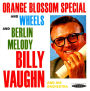 Orange Blossom Special and Wheels/Berlin Melody