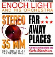 Title: Stereo 35 MM/Far Away Places, Artist: Enoch Light Orchestra