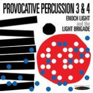 Title: Provocative Percussion, Vols. 3 & 4, Artist: Enoch Light & the Light Brigade