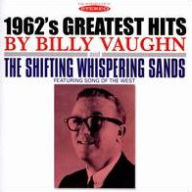 Title: 1962's Greatest Hits/The Shifting Whispering Sands, Artist: Billy Vaughn