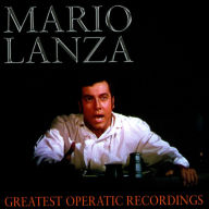 Title: Greatest Operatic Recordings, Artist: Mario Lanza