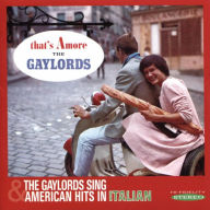 Title: That's Amore & Sing American Hits in Italian, Artist: The Gaylords