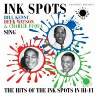 Title: Sing the Hits of the Ink Spots in Hi-Fi, Artist: The Ink Spots