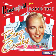 Title: Chesterfield Radio Time Starring Bing Crosby, Artist: Bing Crosby