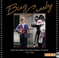 Title: Rarities From the Hollywood Studios 1933-1958, Artist: Bing Crosby