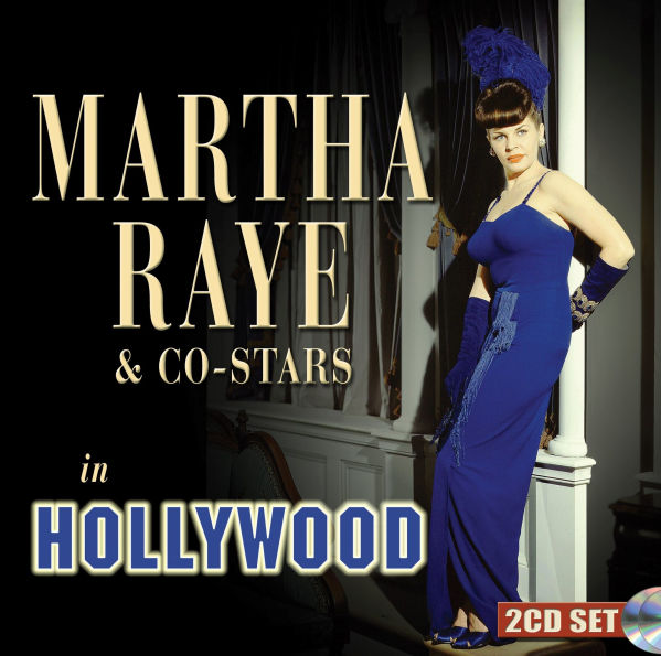 Martha Raye & Co-Stars in Hollywood