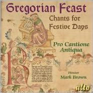 Title: Gregorian Feast: Chants for Festive Days, Artist: Mark Brown