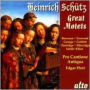 Heinrich Sch¿¿tz: Great Motets