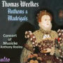 Thomas Weelkes: Anthems & Madrigals