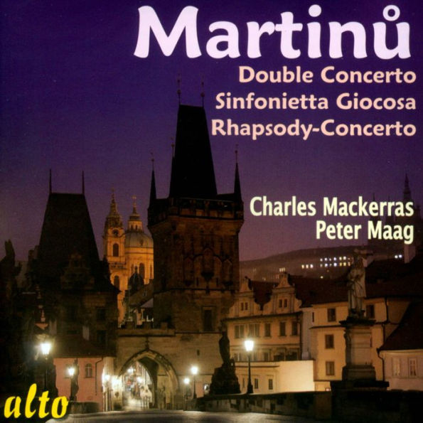 Martinu: Double Concerto; Sinfonietta Giocosa; Rhapsody-Concerto