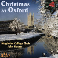 Title: Christmas in Oxford, Artist: Magdalen College Choir