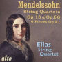 Mendelssohn: String Quartets, Opp. 13 & 80; Four Pieces, Op. 81