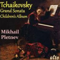 Tchaikovsky: Grand Sonata; Children's Album
