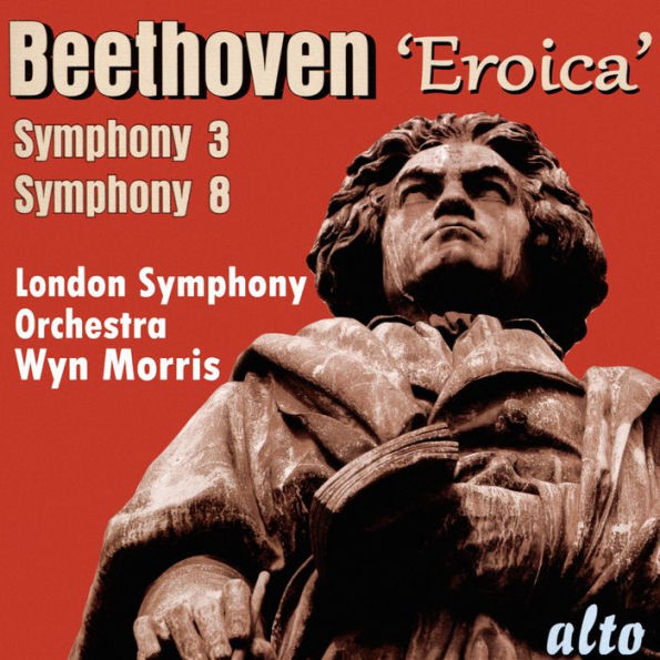 Beethoven: 'Eroica' Symphony 3; Symphony 8