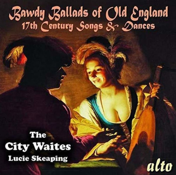 Bawdy Ballads of Old England: 17th Century Songs & Dances