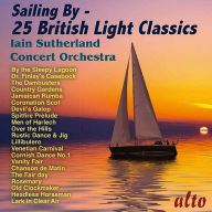 Title: Sailing By: 25 British Light Classics, Artist: Iain Sutherland