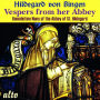 Hildegard von Bingen: Vespers from the Abbey