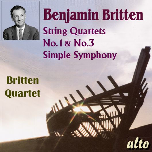 Benjamin Britten: String Quartets No. 1 & No. 3; Simple Symphony