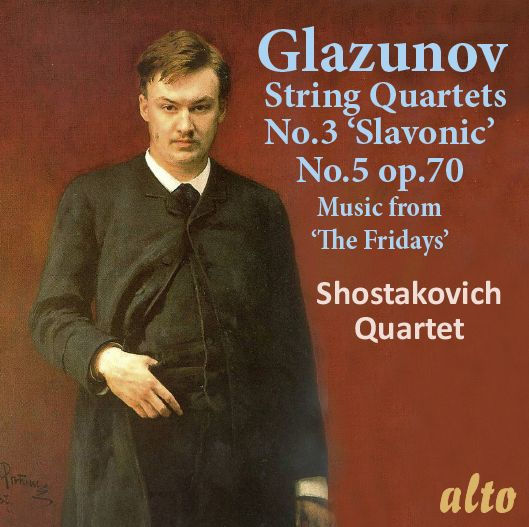 Glazunov: String Quartets No. 3 'Slavonic', No. 5 Op. 70; Music from The Fridays