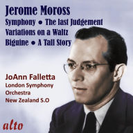 Title: Jerome Moross: Symphony; The Last Judgement; Variations on a Waltz; Biguine; A Tall Story, Artist: JoAnn Falletta