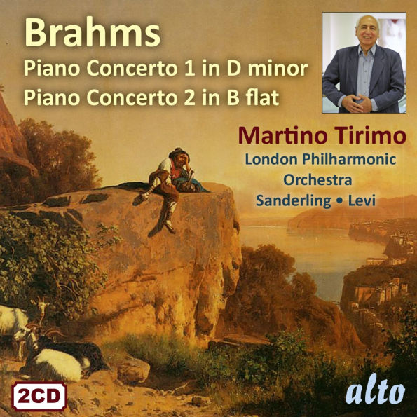 Brahms: Piano Concerto 1 in D minor; Piano Concerto 2 in B flat