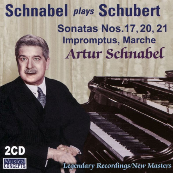 Schnabel plays Schubert: Sonatas Nos. 17, 20, 21, Impromptus, Marche